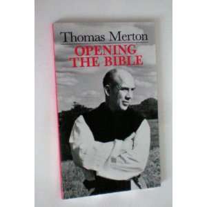    Opening The Bible    Thomas Merton    1986 
