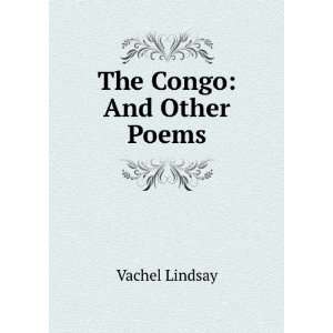  The Congo and other poems; Vachel Lindsay Books