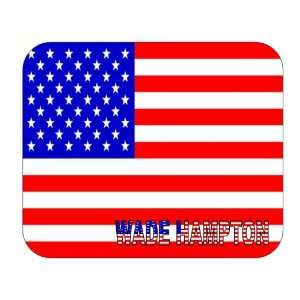  US Flag   Wade Hampton, South Carolina (SC) Mouse Pad 