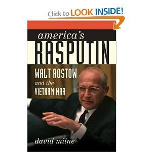  Americas Rasputin Walt Rostow and the Vietnam War 