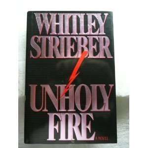  Unholy Fire by Whitley Strieber (1992, Hardcover 