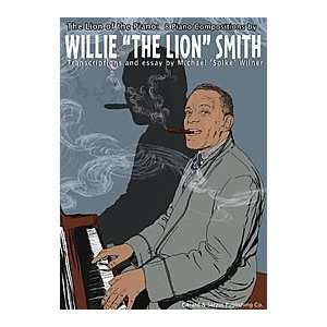  The Lion of the Piano 8 Compositions by Willie The Lion Smith 