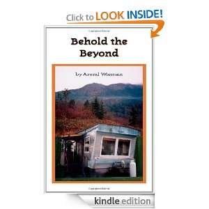 Behold the Beyond Arend Wieman  Kindle Store
