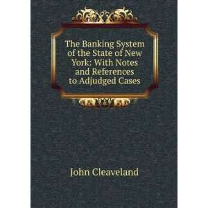  The Banking System of the State of New York With Notes 