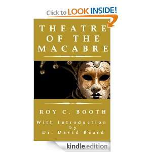 Theatre of the Macabre Roy C. Booth  Kindle Store