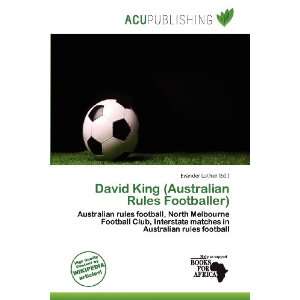  David King (Australian Rules Footballer) (9786200979667 