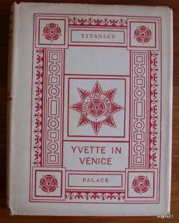 Signed Titanias palace YVETTE IN VENICE Wilkinson Illu  