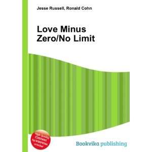  Love Minus Zero/No Limit Ronald Cohn Jesse Russell Books