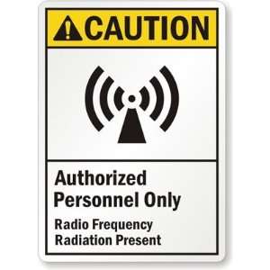 Caution Authorized Personnel Only Radio Frequency Radiation Present 