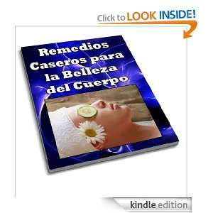 Remedios Caseros para la Belleza del Cuerpo (Spanish Edition) Anonimo 