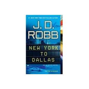  New York to Dallas (9780425246894) J. D. Robb Books