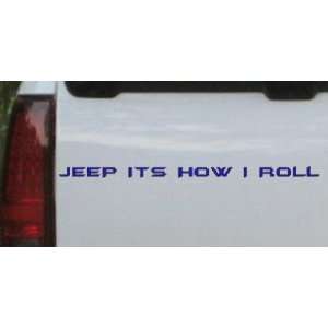      Jeep Its How I Roll Off Road Car Window Wall Laptop Decal Sticker