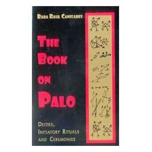  Book of Palo, Deities, Rituals by Baba Raul Canizares 