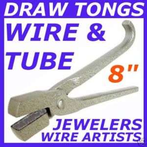 DRAW TONGS WIRE TUBE PULLING DRAWPLATE DRAWING PLIERS 8  